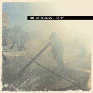 Detectors, The – Deny CD