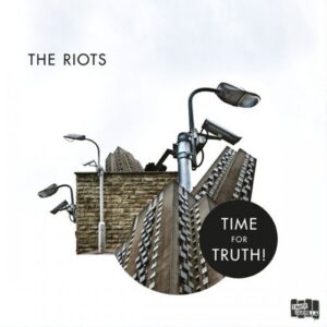 Riots, The – Time for Truth! CD