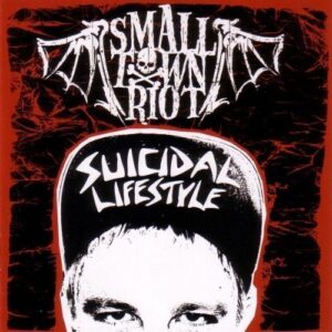 Small Town Riot – Suicidal Lifestyle CD