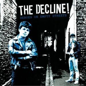 Decline!, The - Heroes on empty streets CD