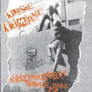 Klasse Kriminale - Kidz Property Since 1985 CD