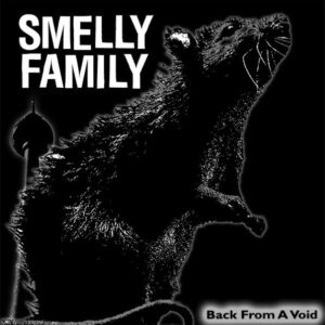Smelly Family - Back From A Void 10"