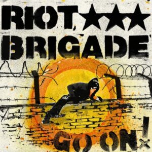 Riot Brigade - Go On! CD