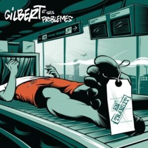 Gilbert et ses Problemes - En Transit CD