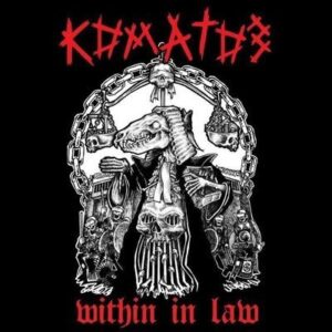 Komatoz - Within the law LP