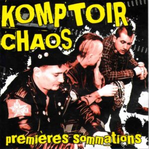 Komptoir Chaos - Premières Sommations CD