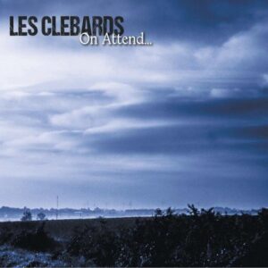 Les Clebards - On Attend... LP
