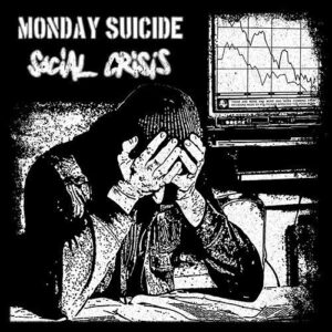 Monday Suicide / Social Crisis - Split LP