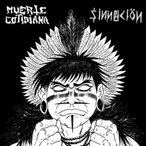 Muerte Cotidiana / Sinnaciön - Split EP