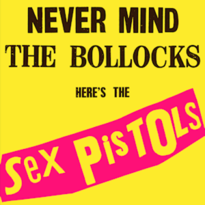 Sex Pistols – Never mind the bollocks LP