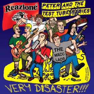 Reazione / Peter And The Test Tube Babies - Very Disaster!!! CD