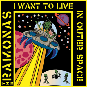 Ramonas, The - I Want To Live In Outer Space LP