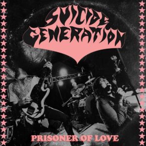 Suicide Generation - Prisoner Of Love EP