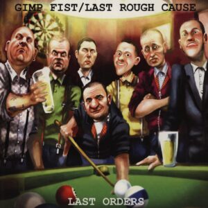 Gimp Fist / Last Rough Cause - Last Orders Split CD