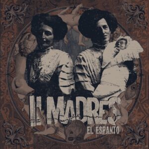 Il Madres - El Espanto LP