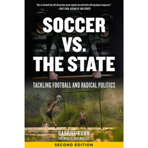 Soccer vs. the State - Gabriel Kuhn