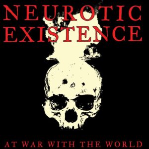 Neurotic Existence - At War With The World LP