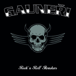 Gauneři - Rock´n Roll Thrashers LP