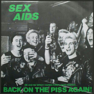 Sex Aids - Back On The Piss Again! EP
