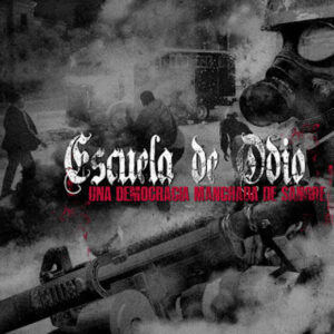 Escuela de Odio - Una Democracia manchada de Sangre LP