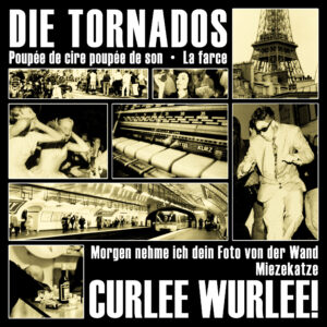 Tornados, Die / Curlee Wurlee! - Split EP