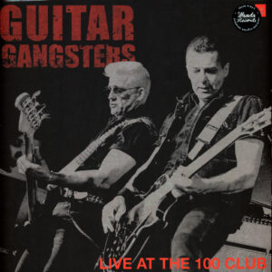 Guitar Gangsters - Live At The 100 Club LP