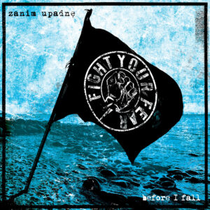 Fight Your Fear - Before I Fall LP