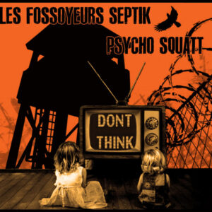 Les Fossoyeurs Septik / Psycho Squatt - Split LP+CD