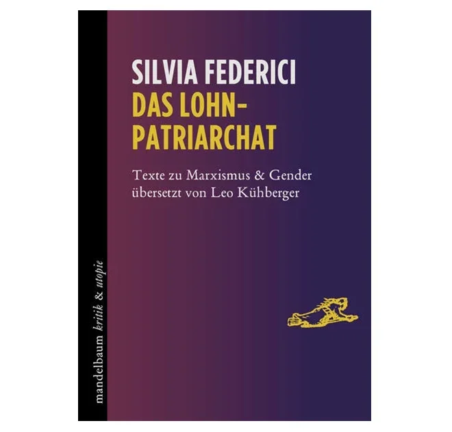 Das Lohnpatriarchat - Silvia Federici