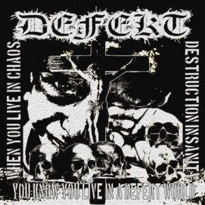 Defëkt - When you live in Chaos, Destruction, Insanity, you know you live in a Defëkt World LP