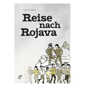 Reise nach Rojava - Janet Biehl