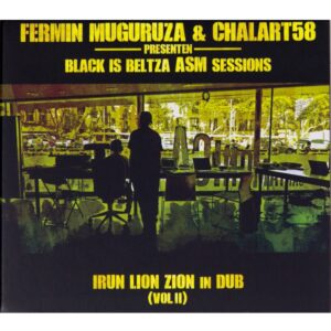 Fermin Muguruza & Chalart58 - Irun Lion Zion In Dub CD