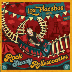 Los Placebos - Rock Steady Rollercoaster LP