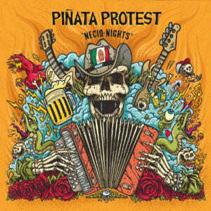 Piñata Protest - Necio-Nights LP