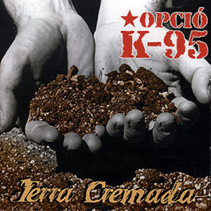 Opcio K-95 - Terra Cremada LP