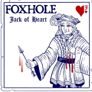 Foxhole - Jack of heart LP