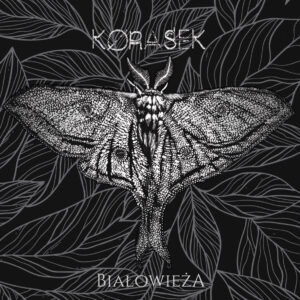 Korasek - Bia​ł​owie​ż​a LP