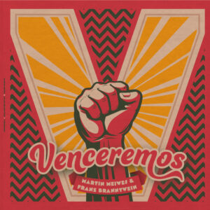 Martin Meiwes & Franz Branntwein - Venceremos LP