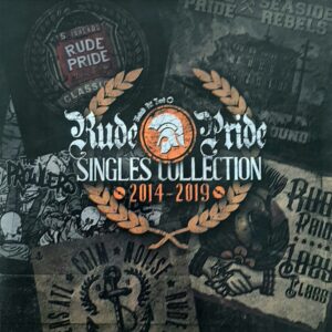 Rude Pride - Singles Collection 2014-2019 LP