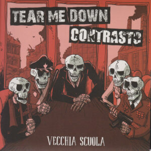 Tear Me Down / Contrasto - Vecchia Scuola EP