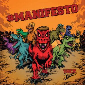 T-Rex Squad - #Manifesto LP