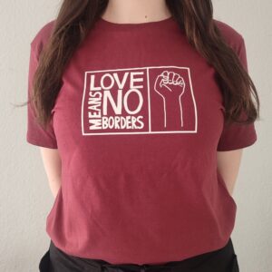 Love means No Borders - T-Shirt unbounded (burgundy)