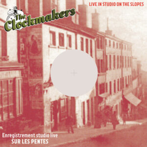 Clockmakers, The - Live in studio on the slopes 12"