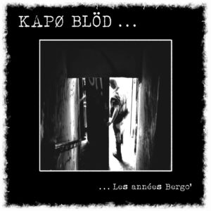 Kapø Blöd – Les années Bergo 12″