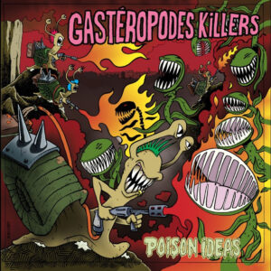 Gasteropodes Killers – Poison Ideas LP