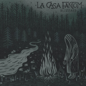 La Casa Fantom – Blizzard LP
