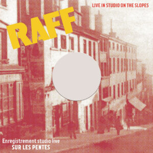 RAFF – Live in Studio on the Slopes 12″