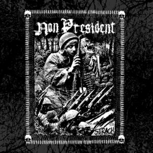Non President – Strach LP