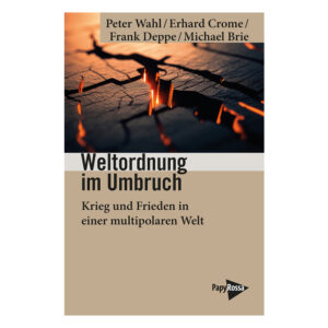 Weltordnung im Umbruch - Peter Wahl/Erhard Crome/Frank Deppe/Michael Brie