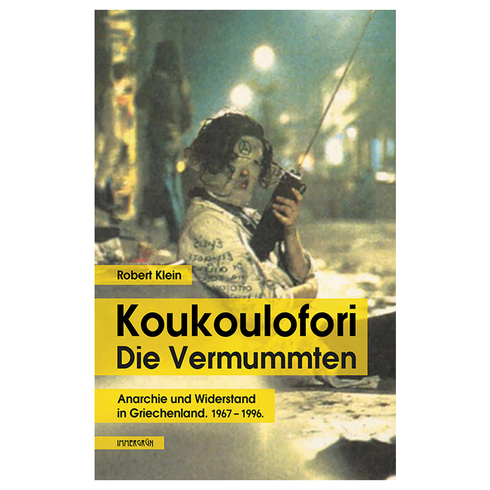 Koukoulofori. Die Vermummten - Robert Klein